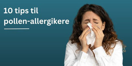 Har du pollenallergi? 10 tips för att ta dig igenom våren